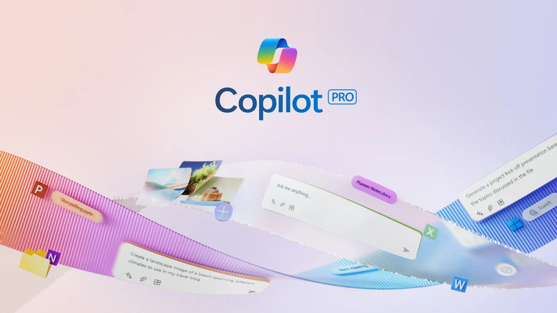 Copilot Pro - Tính năng mới của Microsoft mang lại giá trị cho người dùng