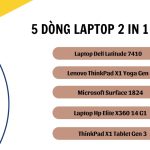 Top 5 dòng laptop 2 in 1 giá tốt đáng mua nhất